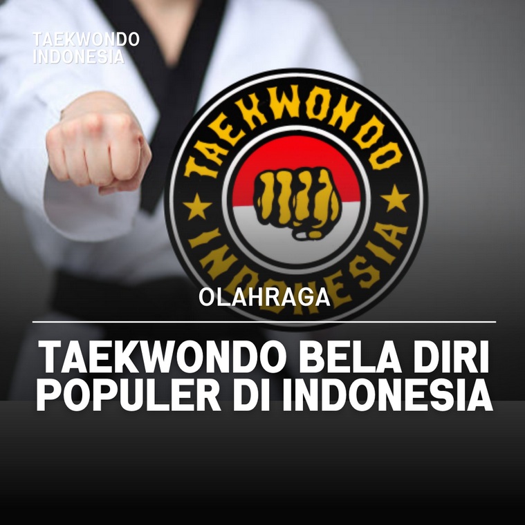 Taekwondo bela diri populer di Indonesia Taekwondo Indonesia Dojang spota12